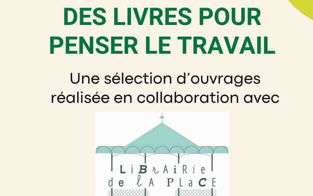 Livres et monde du travail : une sélection d’ouvrages de la Librairie de la Place
